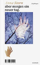 Fester Einband aber morgen ein neuer tag. von Anna Stern