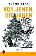 E-Book (epub) Von jenen, die jagen von Islème Sassi