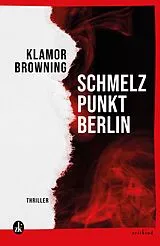 Fester Einband Schmelzpunkt: Berlin von Klamor Browning