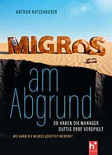 E-Book (epub) Migros am Abgrund von Arthur Rutishauser