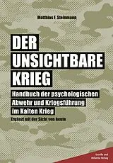 Kartonierter Einband Der unsichtbare Kreig von Matthias F. Steinmann
