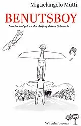 Kartonierter Einband Benutsboy von Miguelangelo Mutti