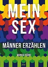 Kartonierter Einband MEIN SEX  Männer erzählen von Monica Bürki