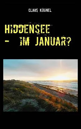 E-Book (epub) Hiddensee - Im Januar? von Claus Kühnel