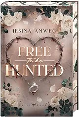 Fester Einband Free to be hunted von Jesina Amweg