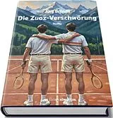 Fester Einband Die Zuoz-Verschwörung von Jürg Brändli