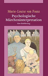 Fester Einband Psychologische Märcheninterpretation von Marie-Louise von Franz