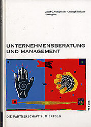 Fester Einband Unternehmensberatung und Management von André C. Wohlgemuth, Christoph Treichler