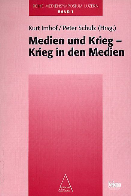 Mediensymposium Luzern / Medien und Krieg - Krieg in den Medien