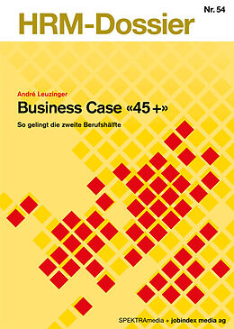 Kartonierter Einband Business Case &quot;45+&quot; von André Leuzinger