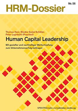 Kartonierter Einband Human Capital Leadership von Thomas Heer, Monika Szalai-Schibler, Peter Luginbühl