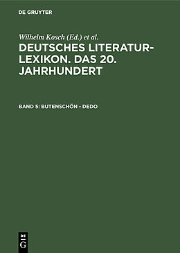 Fester Einband Deutsches Literatur-Lexikon. Das 20. Jahrhundert / Butenschön - Dedo von Wilhelm Kosch