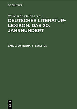 Fester Einband Deutsches Literatur-Lexikon. Das 20. Jahrhundert / Dürrenmatt - Ernestus von Wilhelm Kosch
