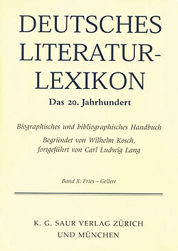 Fester Einband Deutsches Literatur-Lexikon. Das 20. Jahrhundert / Fries - Gellert von Wilhelm Kosch