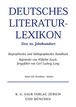 Fester Einband Deutsches Literatur-Lexikon. Das 20. Jahrhundert / Gellert - Gorski von Wilhelm Kosch