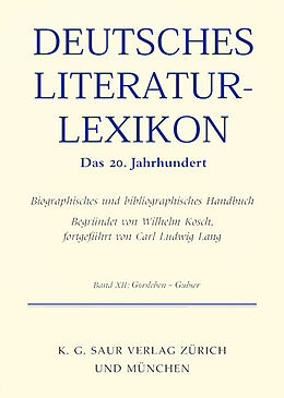 Fester Einband Deutsches Literatur-Lexikon. Das 20. Jahrhundert / Gorsleben - Grunenberg von Wilhelm Kosch