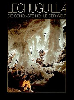 Fester Einband Lechuguilla  Die schönste Höhle der Welt von 