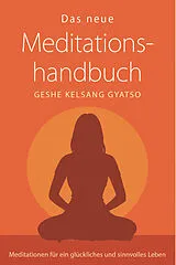 Kartonierter Einband Das neue Meditationshandbuch von Geshe Kelsang Gyatso
