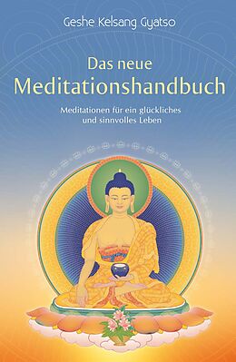Kartonierter Einband Das neue Meditationshandbuch von Geshe Kelsang Gyatso