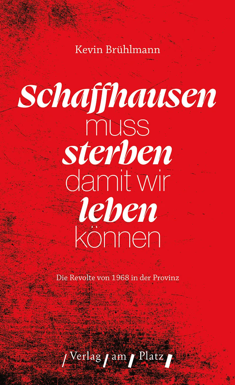 Schaffhausen muss sterben, damit wir leben können