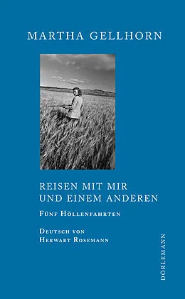 E-Book (epub) Reisen mit mir und einem Anderen von Martha Gellhorn