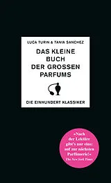 E-Book (epub) Das kleine Buch der großen Parfums von Luca Turin, Tania Sanchez