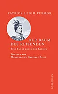 E-Book (epub) Der Baum des Reisenden von Patrick Leigh Fermor, Gabriele Kempf-Allié, Manfred Allié