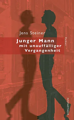 E-Book (epub) Junger Mann mit unauffälliger Vergangenheit von Jens Steiner
