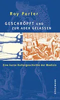 E-Book (epub) Geschröpft und zur Ader gelassen von Roy Porter