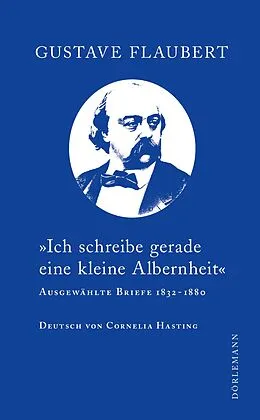 E-Book (epub) "Ich schreibe gerade eine kleine Albernheit" von Gustave Flaubert