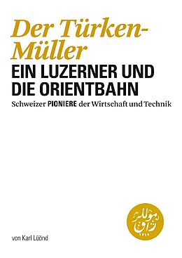 Kartonierter Einband Der Türken-Müller von Karl Lüönd