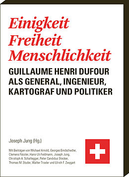 Fester Einband Einigkeit, Freiheit, Menschlichkeit von Michael Arnold, Georges Bindschedler, Ulrich F. Zwygart