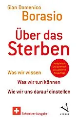 Kartonierter Einband Über das Sterben (Schweizer Ausgabe) von Gian Domenico Borasio