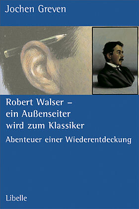 Robert Walser  Ein Aussenseiter wird zum Klassiker