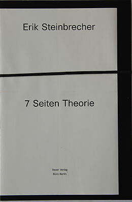 Kartonierter Einband 7 Seiten Theorie von Erik Steinbrecher