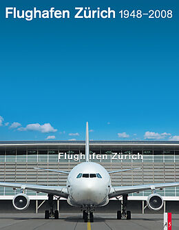 Fester Einband Flughafen Zürich von Joachim Bauer, Werner Loosli, Jörn Wagenbach