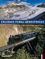 Fester Einband Erlebnis Furka-Bergstrecke von Peter Krebs, Beat Moser