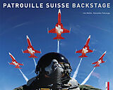 Fester Einband Patrouille Suisse  Backstage von Urs Mattle, Katsuhiko Tokunaga