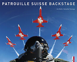 Fester Einband Patrouille Suisse  Backstage von Urs Mattle, Katsuhiko Tokunaga