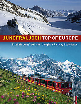 Fester Einband Jungfraujoch - Top of Europe von Werner Catrina, Peter Krebs, Beat Moser