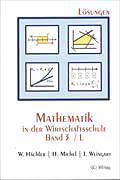 Kartonierter Einband Mathematik in der Wirtschaftsschule 3/L. Lösungsversion von Werner Hächler, Hermann Michel, Jürg Weingart