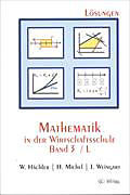 Mathematik in der Wirtschaftsschule 3/L. Lösungsversion