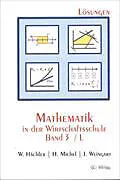 Mathematik in der Wirtschaftsschule 3/L. Lösungsversion