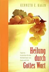 Kartonierter Einband Heilung durch Gottes Wort von Kenneth E Hagin