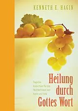 E-Book (epub) Heilung durch Gottes Wort von Kenneth E Hagin