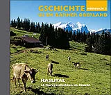 Audio CD (CD/SACD) Haslital Mundartgeschichten von Lisa Krischel-Brog, Hans Dauwalder, Walter Thöni