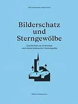 Kartonierter Einband Bilderschatz und Sterngewölbe von Köbi Gantenbein