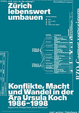 Kartonierter Einband Zürich lebenswert umbauen von Regula Iseli, Philippe Koch, Simon Mühlebach
