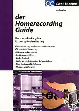 Kartonierter Einband (Kt) Der Homerecording Guide von Andreas Hau