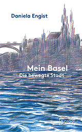 Fester Einband Mein Basel von Daniela Engist